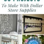 60 Projects to Make with Dollar Store Supplies pinterest image.