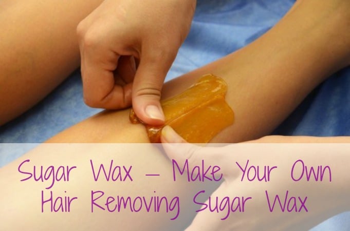 Beauty DIY – Make Your Own Hair Removing Sugar Wax