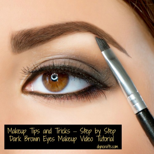 Makeup Tips and Tricks – Step by Step Dark Brown Eyes Makeup Tutorial Video