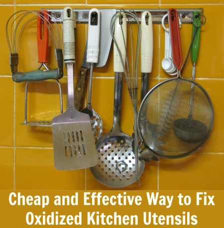 Cheap and Effective Way to Fix Oxidized Kitchen Utensils