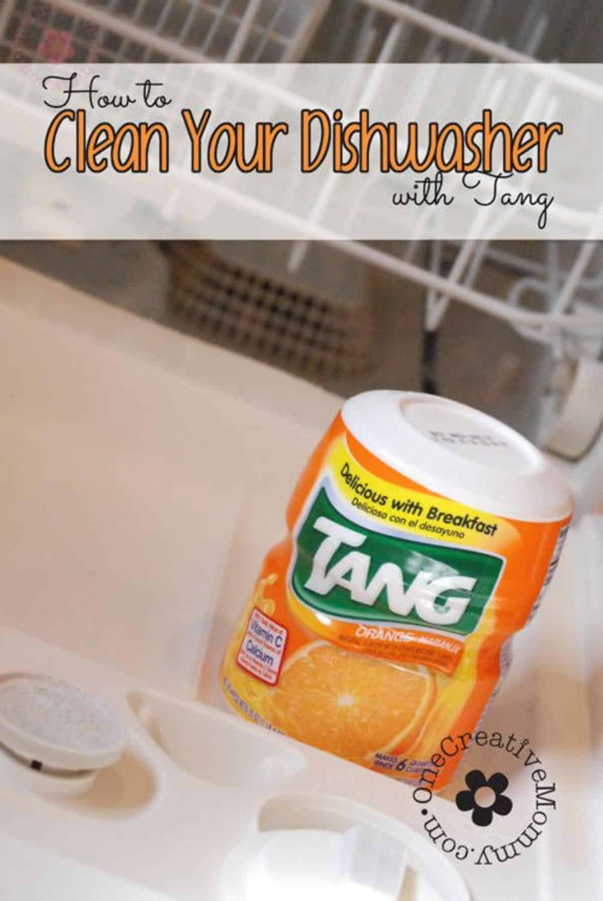 Cleaning dishwasher with tang.