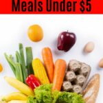 Family meals under $5 collage
