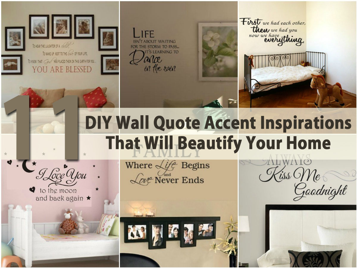 11 Diy Wall Quote Accent Inspirations That Will Beautify