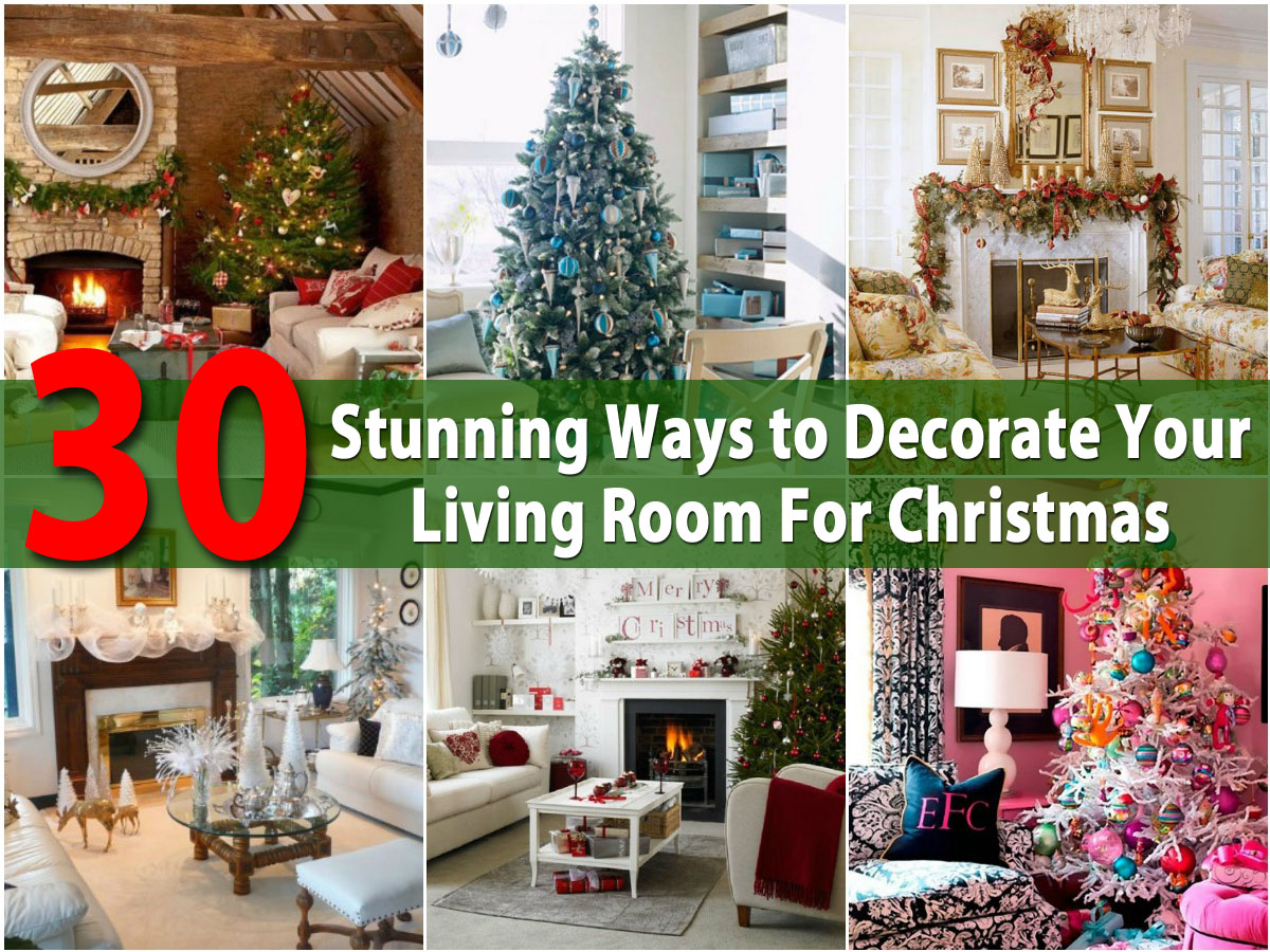 30 Stunning Ways to Decorate Your Living Room For Christmas - DIY ...