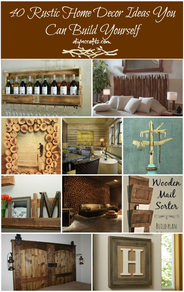 40 Rustic Home Decor Ideas You Can Build Yourself Diy Crafts