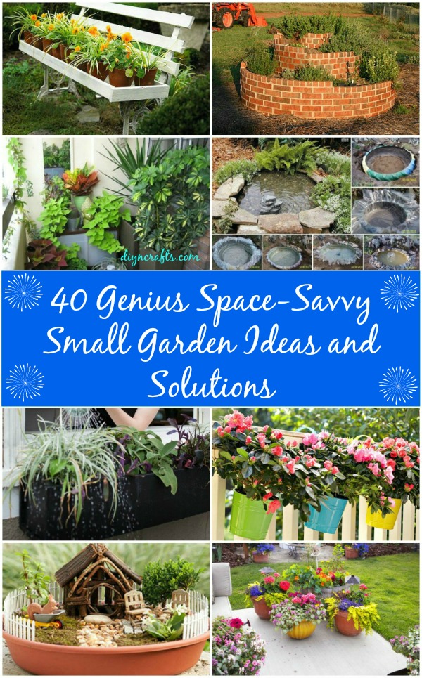 40 Genius Space Savvy Small Garden Ideas And Solutions Diy Crafts