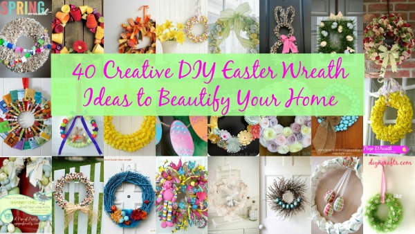 40 Creative DIY Easter Wreath Ideas to Beautify Your Home