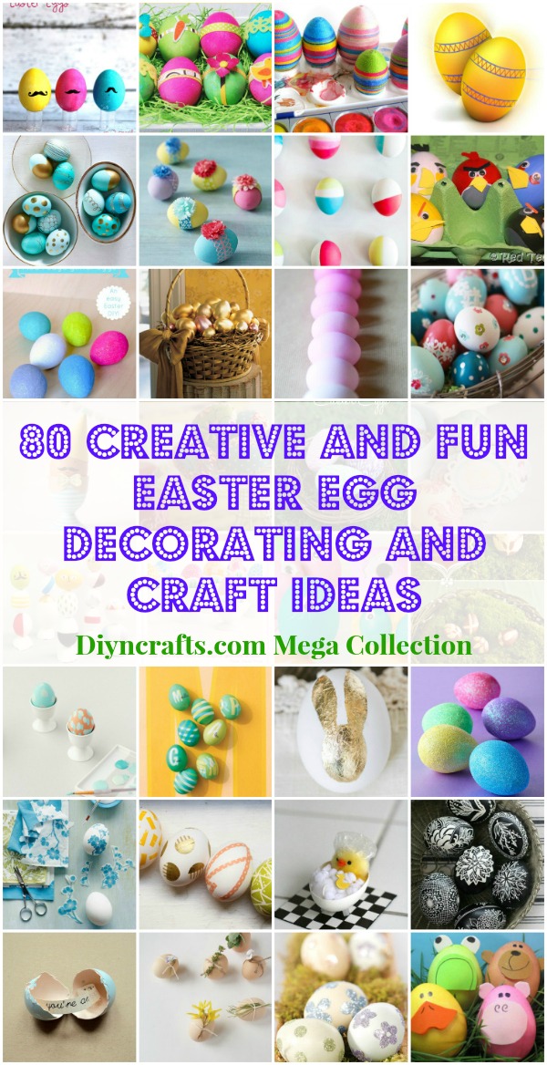 80 Creative and Fun Easter Egg Decorating and Craft Ideas