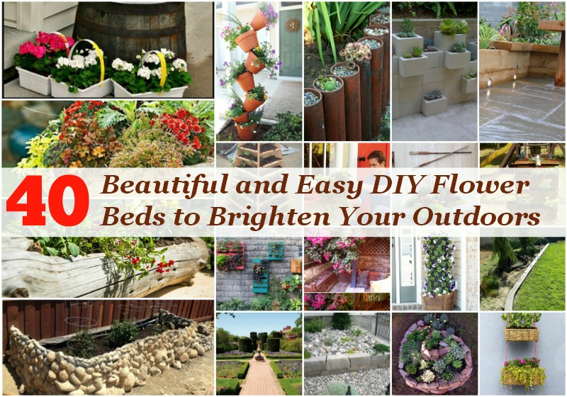 40 Beautiful And Easy Diy Flower Beds To Brighten Your Outdoors