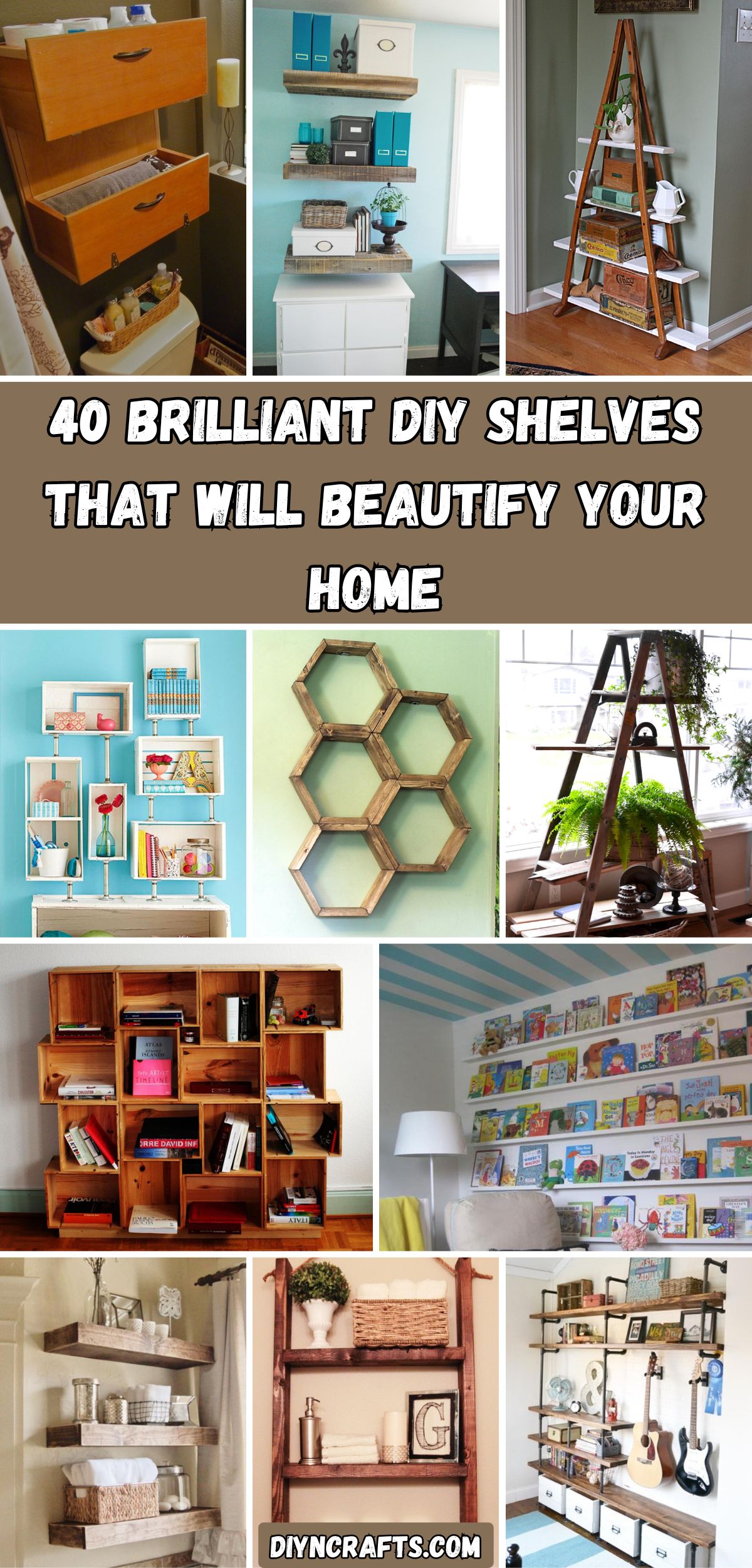 40 Brilliant DIY Shelves That Will Beautify Your Home collage.