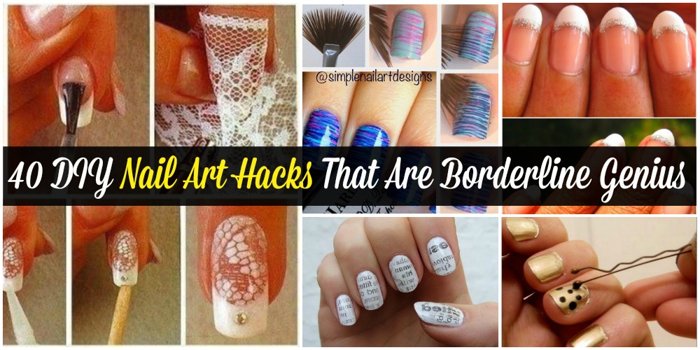 40 DIY Nail Art Hacks That Are Borderline Genius - DIY & Crafts