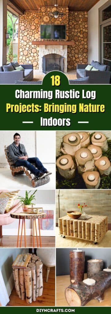 18 Charming Rustic Log Projects: Bringing Nature Indoors - DIY & Crafts