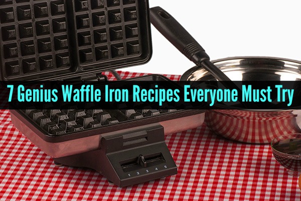 7 Genius Waffle Iron Recipes Everyone Must Try