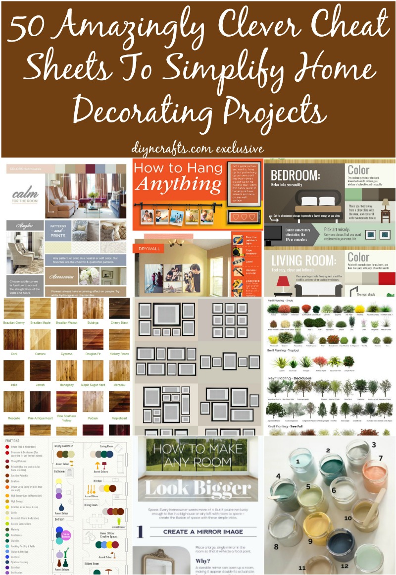 50 Amazingly Clever Cheat Sheets To Simplify Home Decorating Projects. Brilliant collection you can use anytime.