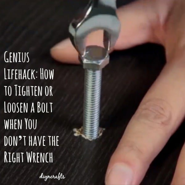 Genius Lifehack: How to Tighten or Loosen a Bolt when You don’t have the Right Wrench...