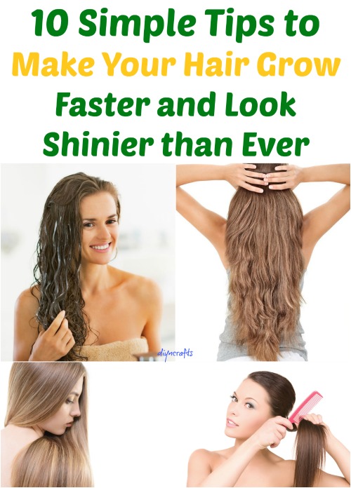 10 Simple Tips to Make Your Hair Grow Faster and Look Shinier than Ever -  DIY & Crafts