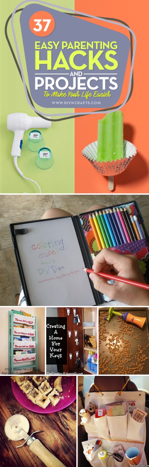 37 Easy Parenting Hacks and Projects To Make Your Life Easier