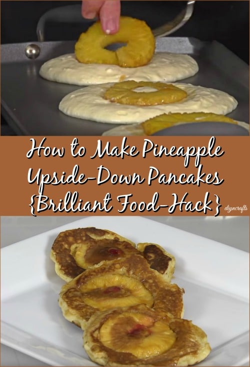 How to Make Pineapple Upside-Down Pancakes {Brilliant Food-Hack}