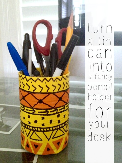 Fancy Pencil Holder Made Out of an Old Tin Can