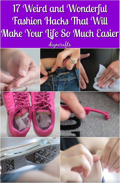 17 Weird and Wonderful Fashion Hacks That Will Make Your Life So Much Easier {Video}
