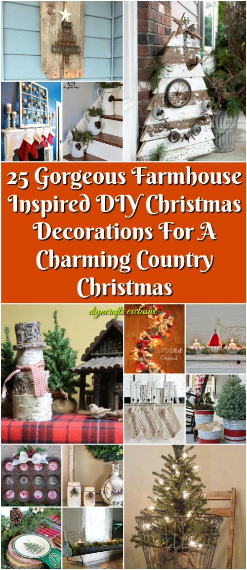 25 Gorgeous Farmhouse Inspired DIY Christmas Decorations For A Charming Country Christmas