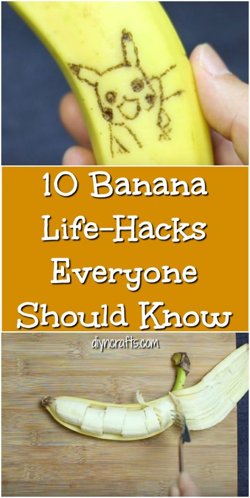 10 Banana Life-Hacks Everyone Should Know - DIY & Crafts