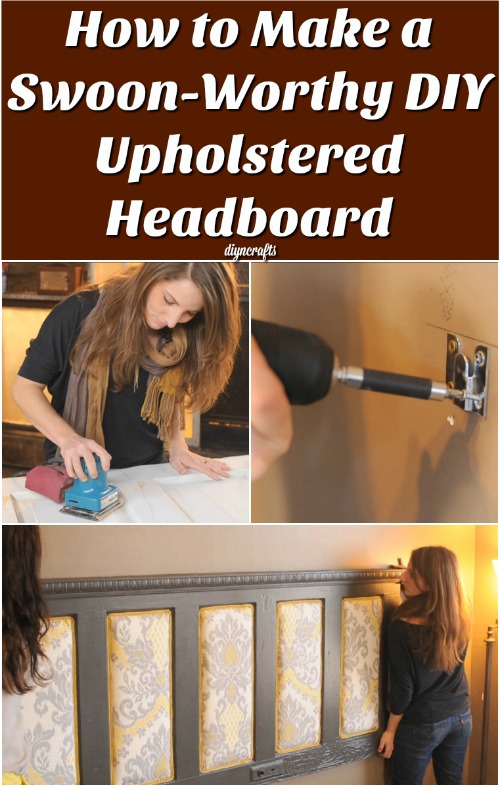 How to Make a Swoon-Worthy DIY Upholstered Headboard {Brilliant re-purposed project}