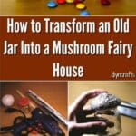 How to Transform an Old Jar Into a Mushroom Fairy House pinterest image.