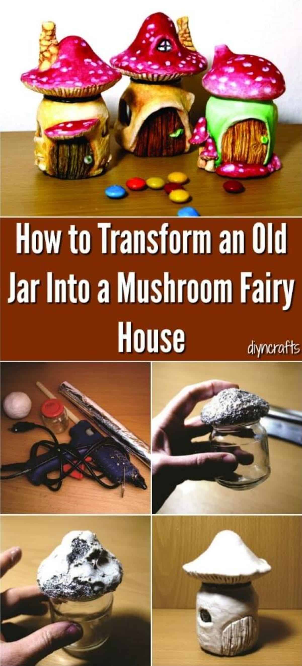 How to Transform an Old Jar Into a Mushroom Fairy House pinterest image.