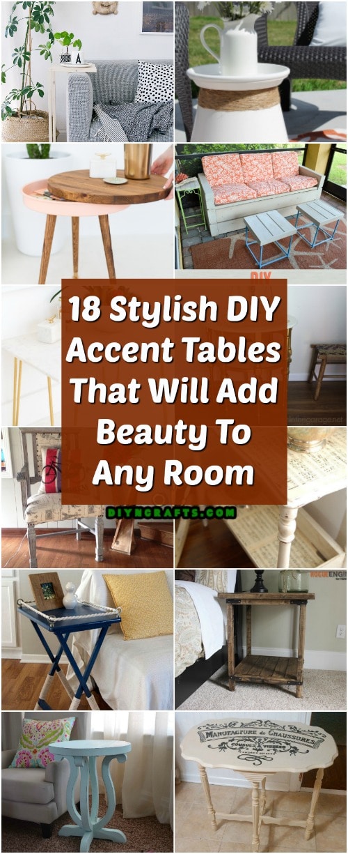 18 Stylish DIY Accent Tables That Will Add Beauty To Any Room 