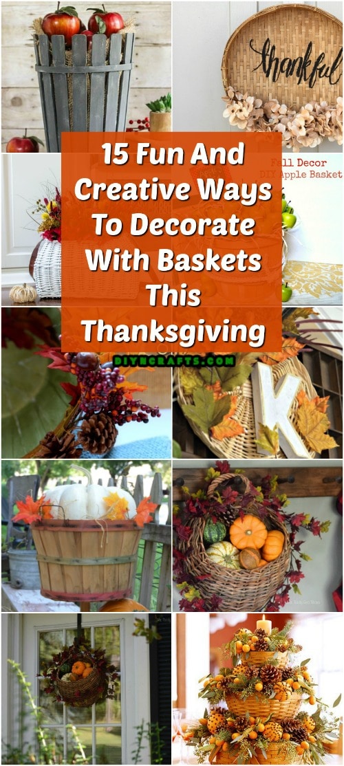 15 Fun And Creative Ways To Decorate With Baskets This Thanksgiving