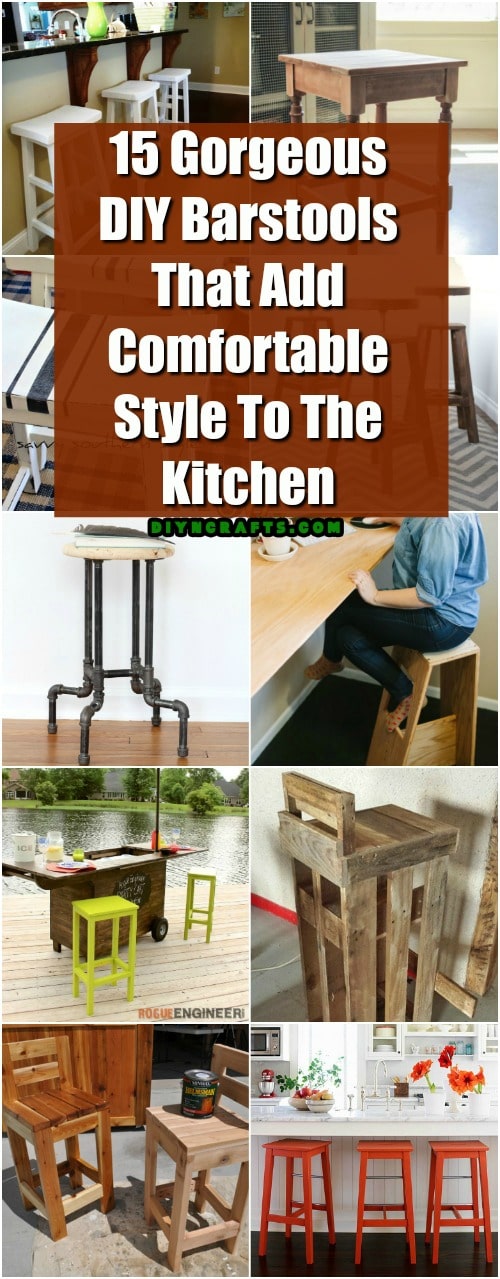 15 Gorgeous DIY Barstools That Add Comfortable Style To The Kitchen