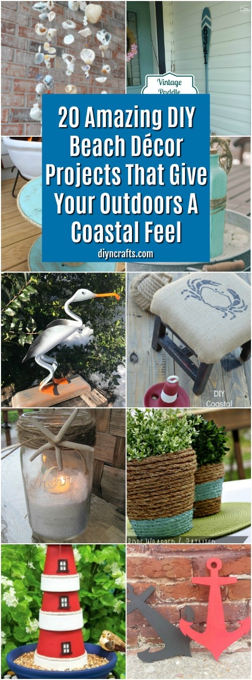 20 Amazing DIY Beach Décor Projects That Give Your Outdoors A Coastal Feel