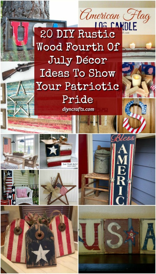 20 DIY Rustic Wood Fourth Of July Decor Ideas To Show Your Patriotic Pride