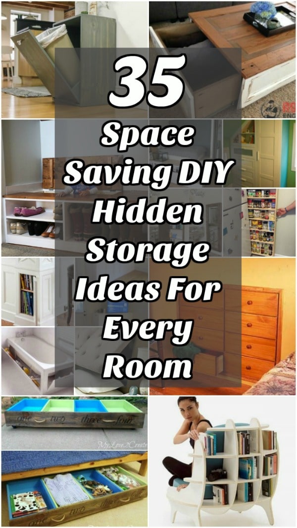 35 Space Saving DIY Hidden Storage Ideas For Every Room