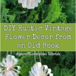 Making a vintage flower decoration out of an old book is easy and fun.