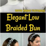 Collage of elegant low braided bun