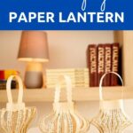 Paper lanterns on a table