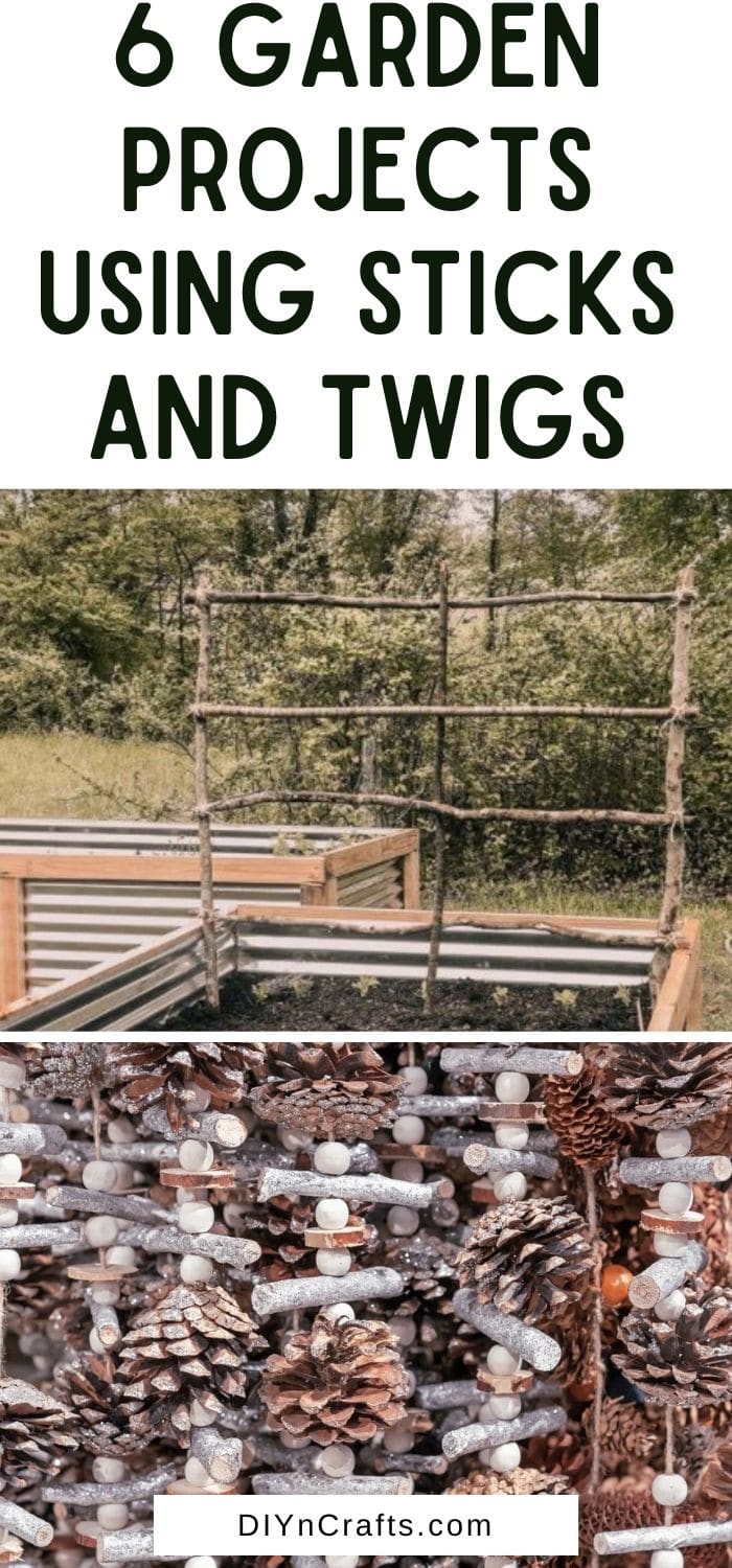 6 Garden Projects Using Sticks and Twigs