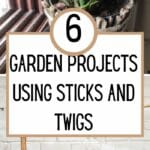 6 Gartenprojekte mit Stöcken und Zweigen