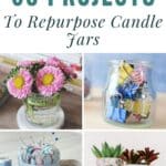 36 Projects to Repurpose Candle Jars pinterest image.