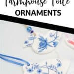 simple farmhouse ornaments with text which reads easy diy farmhouse toile ornaments