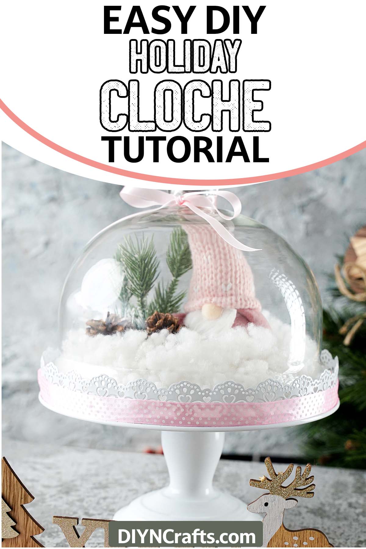 easy holiday centerpiece with text which reads easy diy holiday cloche tutorial