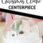 easy diy pastel christmas centerpiece with text which reads easy diy christmas cloche centerpiece