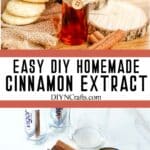 photo collage of homemade cinnamon extract gift idea with text which reads easy diy homemade cinnamon extract