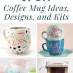 37 DIY Coffee Mug Ideas, Designs, and Kits pinterest image.