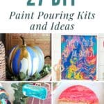27 DIY Paint Pouring Kits and Ideas pinterest image.